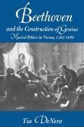 Beethoven and the Construction of Genius