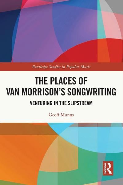 The Places of Van Morrison’s Songwriting