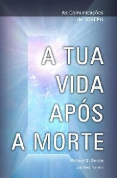A Tua Vida ApÃ³s a Morte