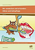 Wir entdecken und erkunden: Zähne und Zahnpflege