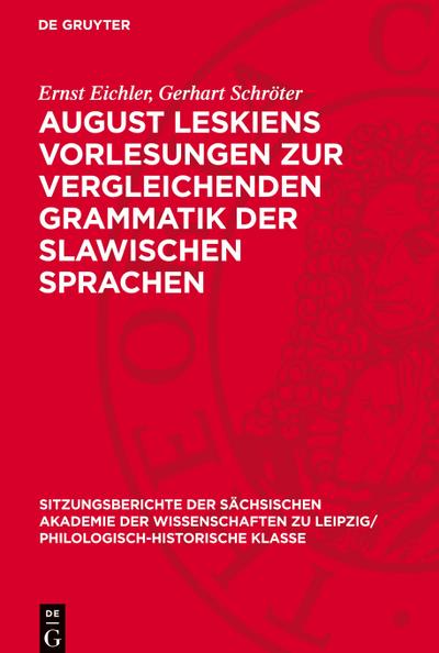 August Leskiens Vorlesungen zur vergleichenden Grammatik der slawischen Sprachen