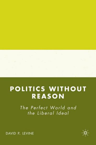 Politics Without Reason