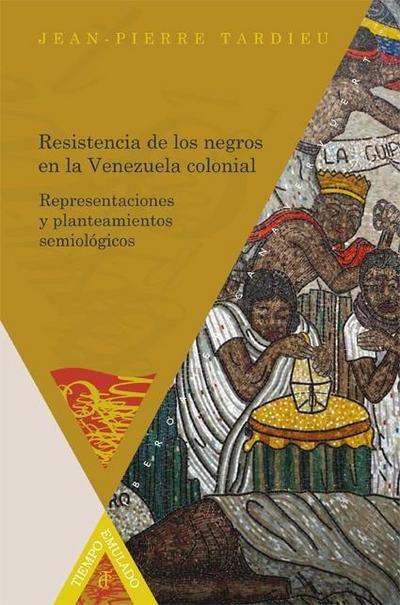 Resistencia de los negros en la Venezuela colonial.