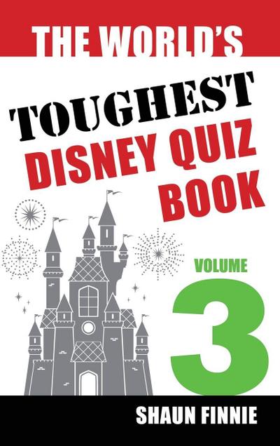The World’s Toughest Disney Quiz Book