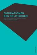 Figurationen des Politischen 1 und 2