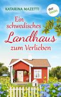 Ein schwedisches Landhaus zum Verlieben