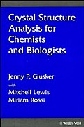 Crystal Structure Analysis für Chemists and Biologists