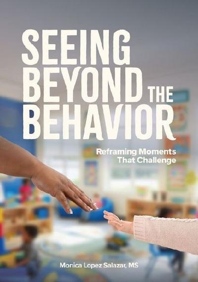 Seeing Beyond the Behavior