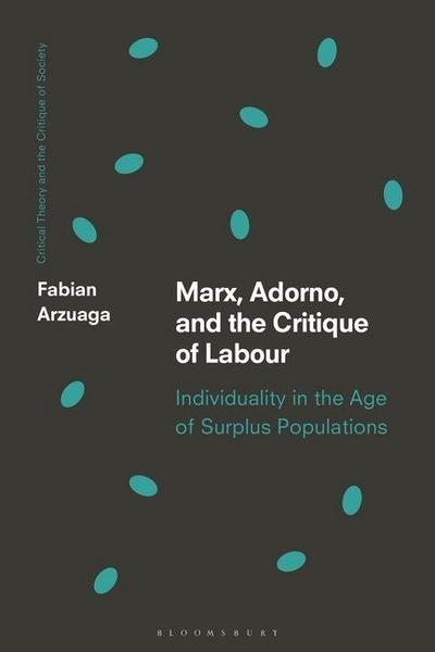 Marx, Adorno, and the Critique of Labour