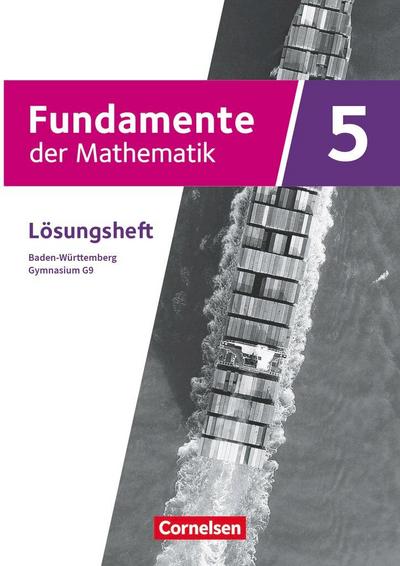 Fundamente der Mathematik 5. Schuljahr. Baden-Württemberg - Lösungen zum Schulbuch