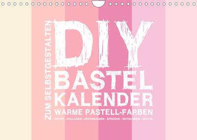 DIY Bastel-Kalender -Warme Pastell Farben- Zum Selbstgestalten (Wandkalender 2023 DIN A4 quer)