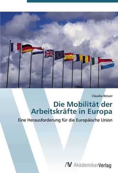 Die Mobilität der Arbeitskräfte in Europa