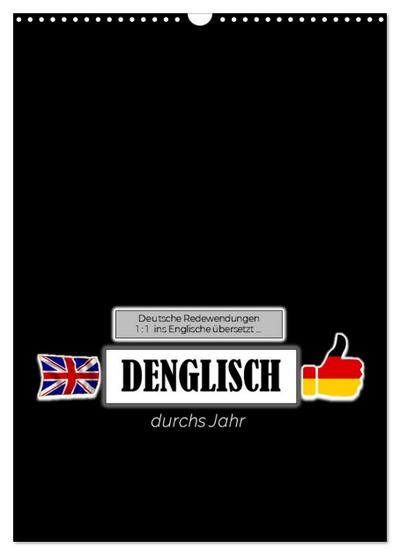 DENGLISCH durchs Jahr (Wandkalender 2026 DIN A3 hoch), CALVENDO Monatskalender