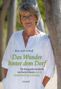 Das Wunder hinter dem Dorf