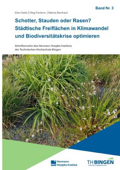 Schotter, Stauden oder Rasen? Städtische Freiflächen in Klimawandel und Biodiversitätskrise optimieren