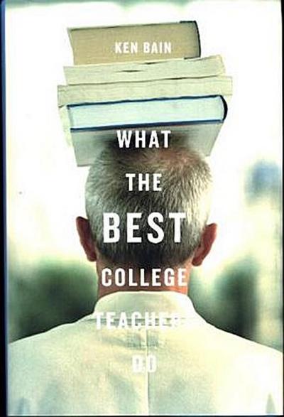 What the Best College Teachers Do