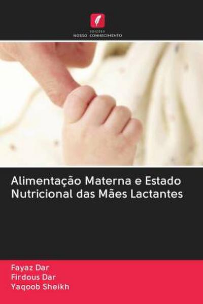 Alimentação Materna e Estado Nutricional das Mães Lactantes - Fayaz Dar