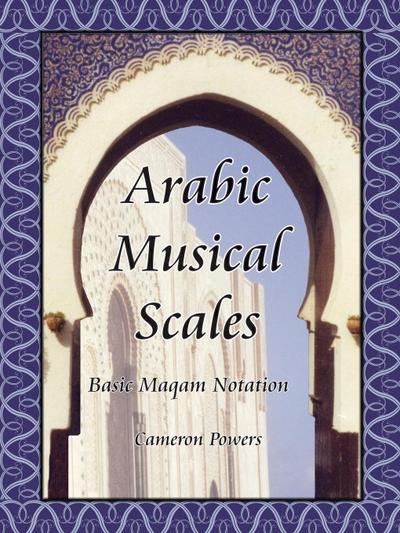 Arabic Musical Scales - Cameron Powers