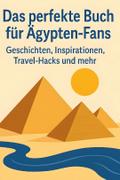 Das perfekte Buch für Ägypten-Fans