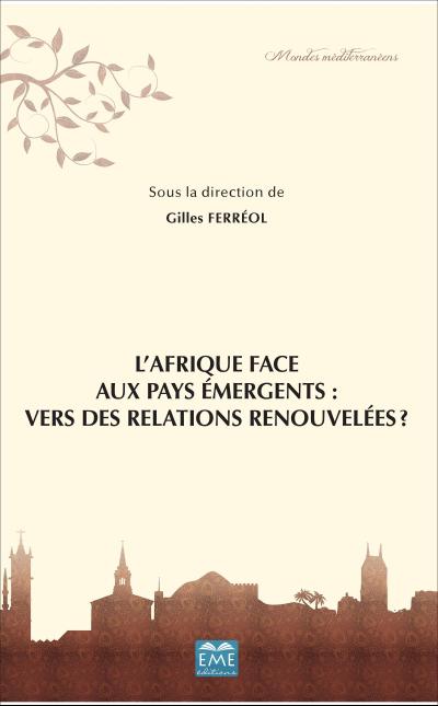 L’Afrique face aux pays émergents: vers des relations renouvelées?