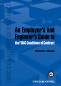 An Employer’s and Engineer’s Guide to the FIDIC Conditions of Contract