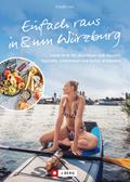 Einfach raus in & um Würzburg