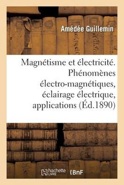 Le Magnétisme Et l’Électricité