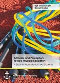 Attitudes and Perceptions toward Physical Educatio