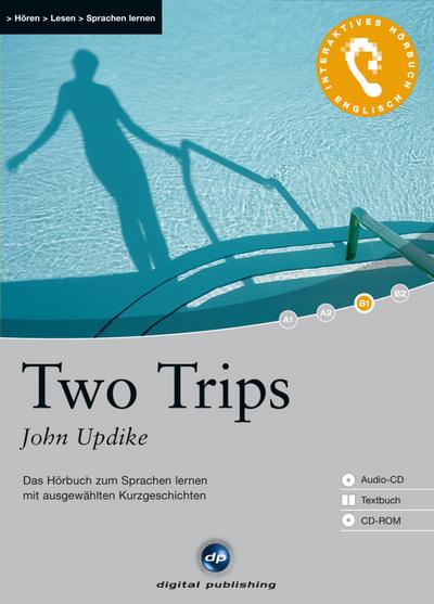 Two Trips: Das Hörbuch zum Sprachen lernen.mit ausgewählten Kurzgeschichten / 2 Audio-CDs + Textbuch + CD-ROM (Interaktives Hörbuch Englisch)