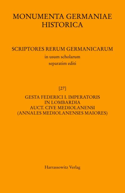 Gesta Federici I. imperatoris in Lombardia auctore cive Mediolanensi (Annales Mediolanenses maiores)