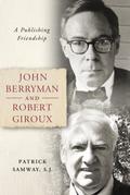 John Berryman and Robert Giroux