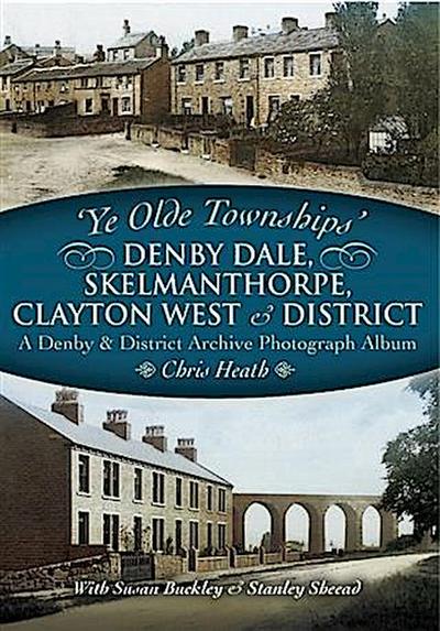 Denby Dale, Skelmanthorpe, Clayton West and District