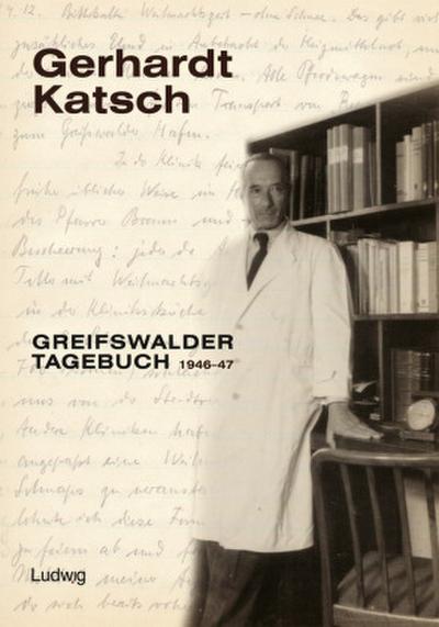 Gerhardt Katsch - Greifswalder Tagebuch 1946-47