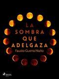 La sombra que adelgaza