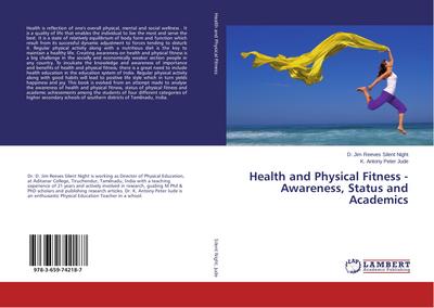Health and Physical Fitness - Awareness, Status and Academics