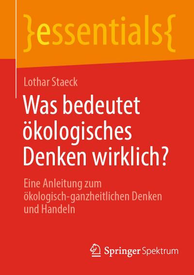Was bedeutet ökologisches Denken wirklich?