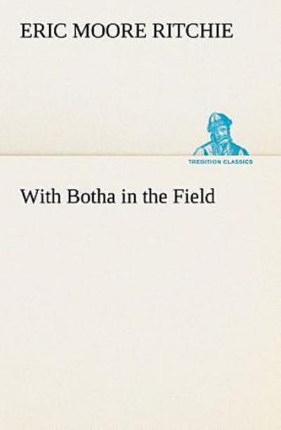 With Botha in the Field