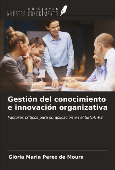 Gestión del conocimiento e innovación organizativa