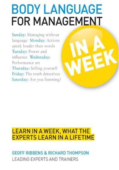 Body Language for Management in a Week: Teach Yourself