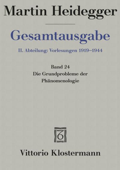 Gesamtausgabe Abt. 2 Vorlesungen Bd. 24. Die Grundprobleme der Phänomenologie