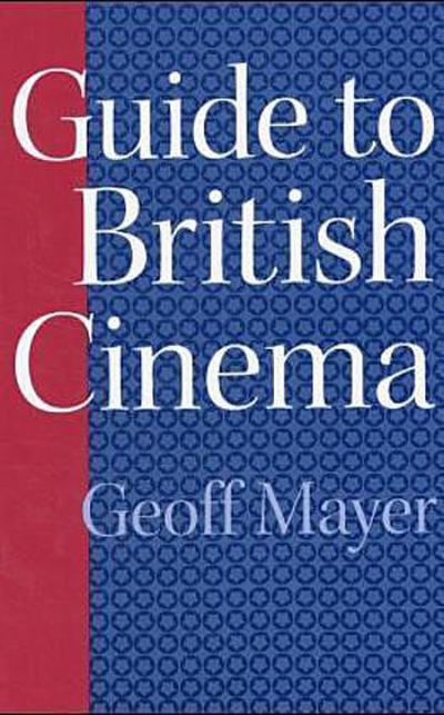 Guide to British Cinema