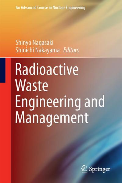 Radioactive Waste Engineering and Management