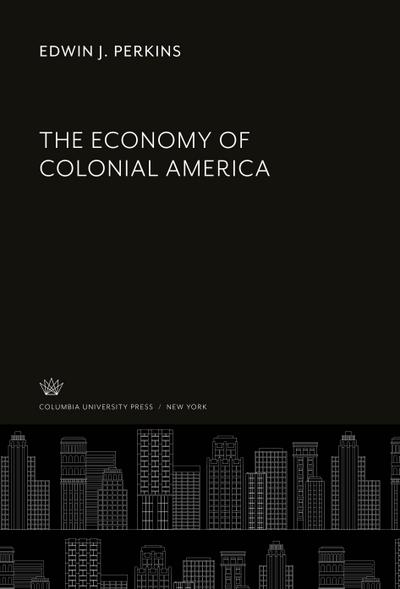The Economy of Colonial America