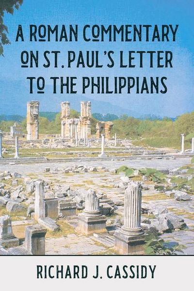 A Roman Commentary on St. Paul’s Letter to the Philippians