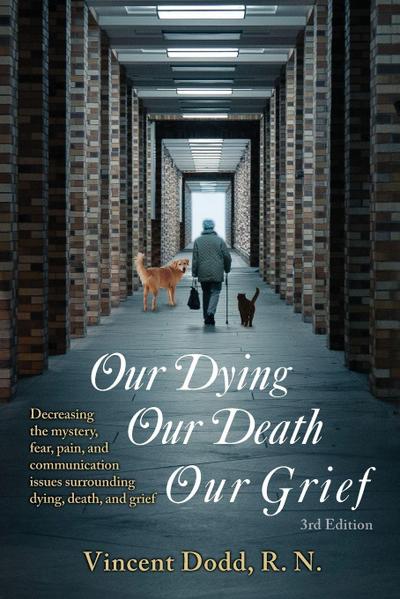 Our Dying, Our Death, Our Grief