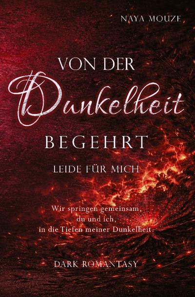 Von der Dunkelheit begehrt