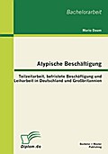Atypische Beschäftigung: Teilzeitarbeit, befristet