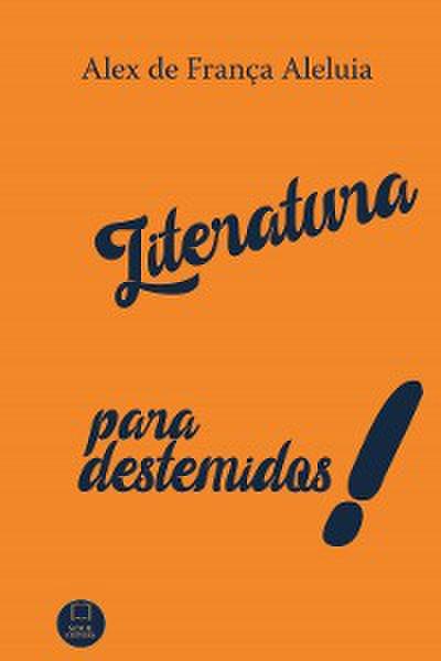 Literatura para destemidos!