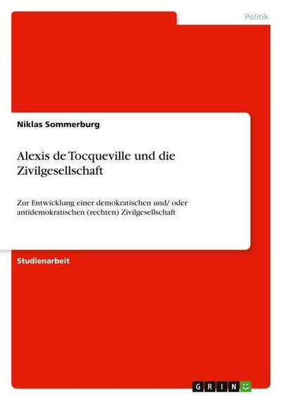 Alexis de Tocqueville und die Zivilgesellschaft - Niklas Sommerburg