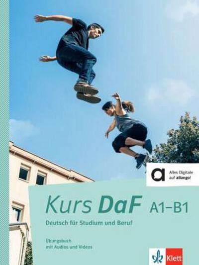 Kurs DaF A1-B1. Übungsbuch mit Audios und Videos